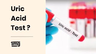 What is Uric Acid Test  1mg [upl. by Eiramanit]