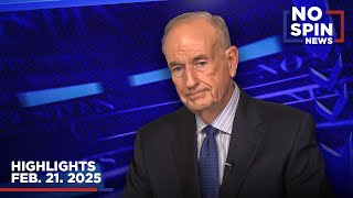 Highlights from BillOReilly com’s No Spin News  February 21 2025 [upl. by Arhsub237]