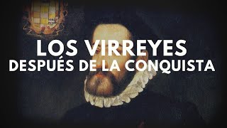 Los Virreyes después de la Conquista [upl. by Eetse481]