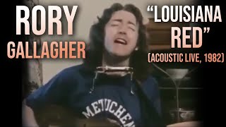 Rory Gallagher  Louisiana Red Acoustic Live 1982 [upl. by Oilut]