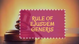 Ejusdem Generis INTERPRETATION OF STATUTES [upl. by Nethsa993]