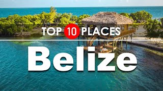 Belize  Top 10 Places To Visit in Belize [upl. by Lamson909]