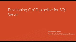 Developing CICD pipeline for SQL server Part 1 [upl. by Ayiram]