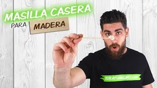 Como hacer MASILLA CASERA para Madera [upl. by Arakat88]