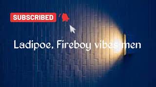 Ladipoe ft Fireboy Running official lyrics video [upl. by Gibert207]