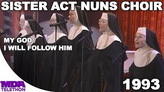 Sister Act Nuns Choir  quotMy Godquot amp quotI Will Follow Himquot 1993  MDA Telethon [upl. by Ger]