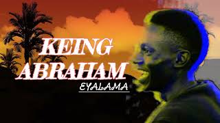 Keing Abraham  Eyalama Lyrics video [upl. by Phillip]