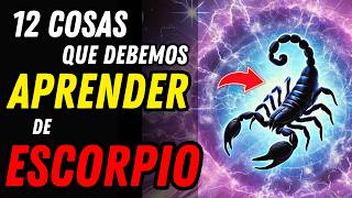 Las 12 COSAS que DEBEMOS APRENDER de ESCORPIO ♏🦂 ¡La Lección Más Dura del Signo Escorpiano [upl. by Anwahsal]