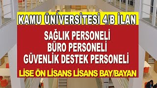 ÜNİVERSİTE PERSONEL ALIMI 4B İLANLAR [upl. by Aivatnohs]