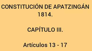 CONSTITUCIÓN DE APATZINGÁN 1814 EN AUDIO [upl. by Friedlander414]