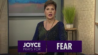 Prayer For Overcoming Fear  Joyce Meyer [upl. by Enair334]