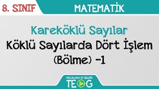 Kareköklü Sayılar  Köklü Sayılarda Dört İşlem Bölme 1 [upl. by Welker]