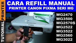 CARA REFILL MANUAL PRINTER CANON PIXMA MG SERIES  Tutorial Perbaiki Printer Canon [upl. by Zsamot156]