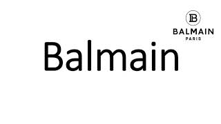 How to pronounce Balmain CORRECTLY French Pronunciation [upl. by Yenahteb219]