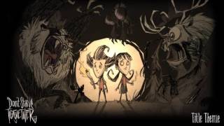 Title Theme  Dont Starve Together OST [upl. by Sedinoel]