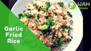 Garlic Fried Rice  Garlic Rice  How To Make Garlic Fried Rice  WahRecipes [upl. by Ramas]