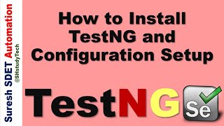 2 How to Install TestNG and Configuration Setup  Selenium Framework with Java  SDET [upl. by Car]