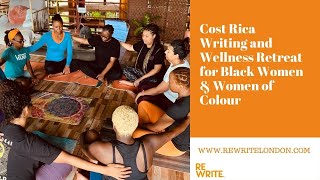 REWRITE RETREATS WRITING AND WELLNESS RETREATS FOR BLACK WOMEN amp WOMEN OF COLOUR COSTA RICA [upl. by Dev]