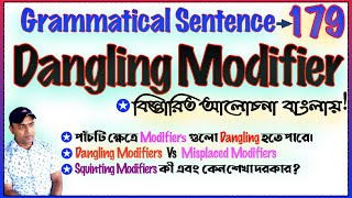 Dangling Modifiers  Grammatical Sentence  179  Misplaced Modifiers amp Squinting Modifiers [upl. by Ronym]