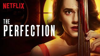 The Perfection Netflex Movie Trailer [upl. by Hurwitz]