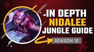 HOW TO DOMINATE AND CARRY ON NIDALEE JUNGLE  Nidalee In Depth Guide for Season 12 [upl. by Fortune]