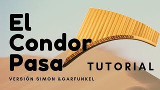 El Condor Pasa Simon amp Garfunkel Tutorial Flauta Pan Nai [upl. by Crisey]