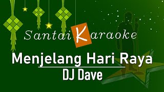 Karaoke Menjelang Hari Raya Dj Dave [upl. by Paxton]