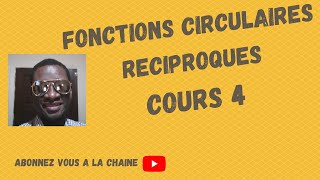 Fonctions circulaires réciproques Cours 4 Exercices [upl. by Doyle969]