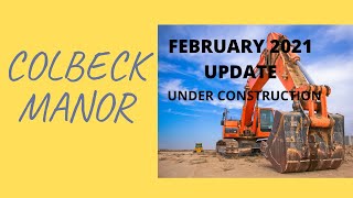 Colbeck Manor February 2021 update [upl. by Phiona]