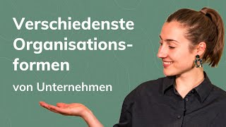 Organisationsformen von Unternehmen – Welche Arten gibt es [upl. by Enilecram]