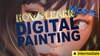 How to Learn MORE Digital Painting Intermediate [upl. by Ari]