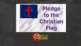 Pledge to the Christian Flag [upl. by Michael]