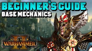 Beginners Guide  Total War Warhammer 2  Base Mechanics Skills Settlements Diplomacy [upl. by Petra]