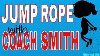 JUMP ROPE with COACH SMITH Jump Rope Warm UpPE Activity [upl. by Dlabihcra]