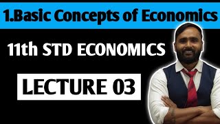 11th EconomicsChapter No 01Basic Concepts of EconomicsLecture 3Basic Concepts of Economics [upl. by Aratihc]