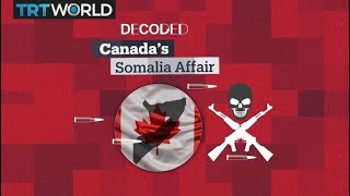 Decoded Canada’s Somalia Affair [upl. by Mercer]