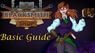 My Little Blacksmith Shop Basic Beginners Guide [upl. by Amesari]