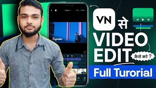 VN Video Editor Full Tutorial in Hindi  VN Se Video Edit Kaise Kare [upl. by Ijies]