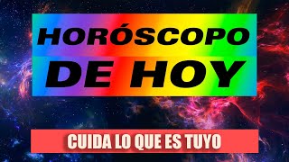 🔮 HORÓSCOPO DE HOY  Debes cuidader aquello que te costó tanto consegir [upl. by Orv124]