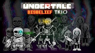 Undertale Disbelief Trio Remastered  Full Animation [upl. by Robin]