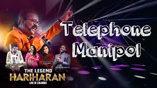 Telephone Manipol  Indian  Hariharan  The Legend Hariharan Live in Colombo 2023 [upl. by Pepito]