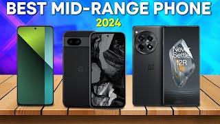 Best MidRange Phone 2024  Top 5 Best MidRange Phones 2024 [upl. by Wolfe]