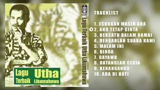 Utha Likumahuwa  Album Lagu Terbaik Utha Likumahuwa  Audio HQ [upl. by Epuladaug]