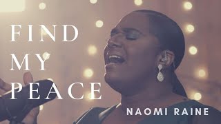 Naomi Raine  Find My Peace Official Video [upl. by Hewart638]