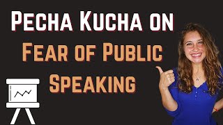 Pecha Kucha Example Presentation on Fear of Public Speaking  Presentation Skills for Beginners [upl. by Finny]