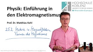 Diamagnetismus Paramagnetismus Ferromagnetismus Physik Elektromagnetismus Vorlesung Kapitel 252 [upl. by Hallam318]