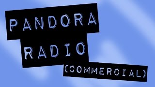 Pandora Radio  Commercial [upl. by Alegnatal]