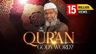 Is the Quran Gods Word by Dr Zakir Naik  Full Lecture [upl. by Arag]