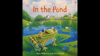 In the Pond Read Aloud by Anna Milbourne [upl. by Lliw]