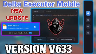 Delta Executor Mobile New Update v633 is Here  Fixed Latest Version Delta Executor  Working [upl. by Annoiek]